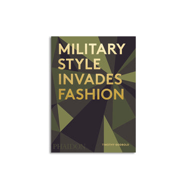 Phaidon: Military Style Invades Fashion
