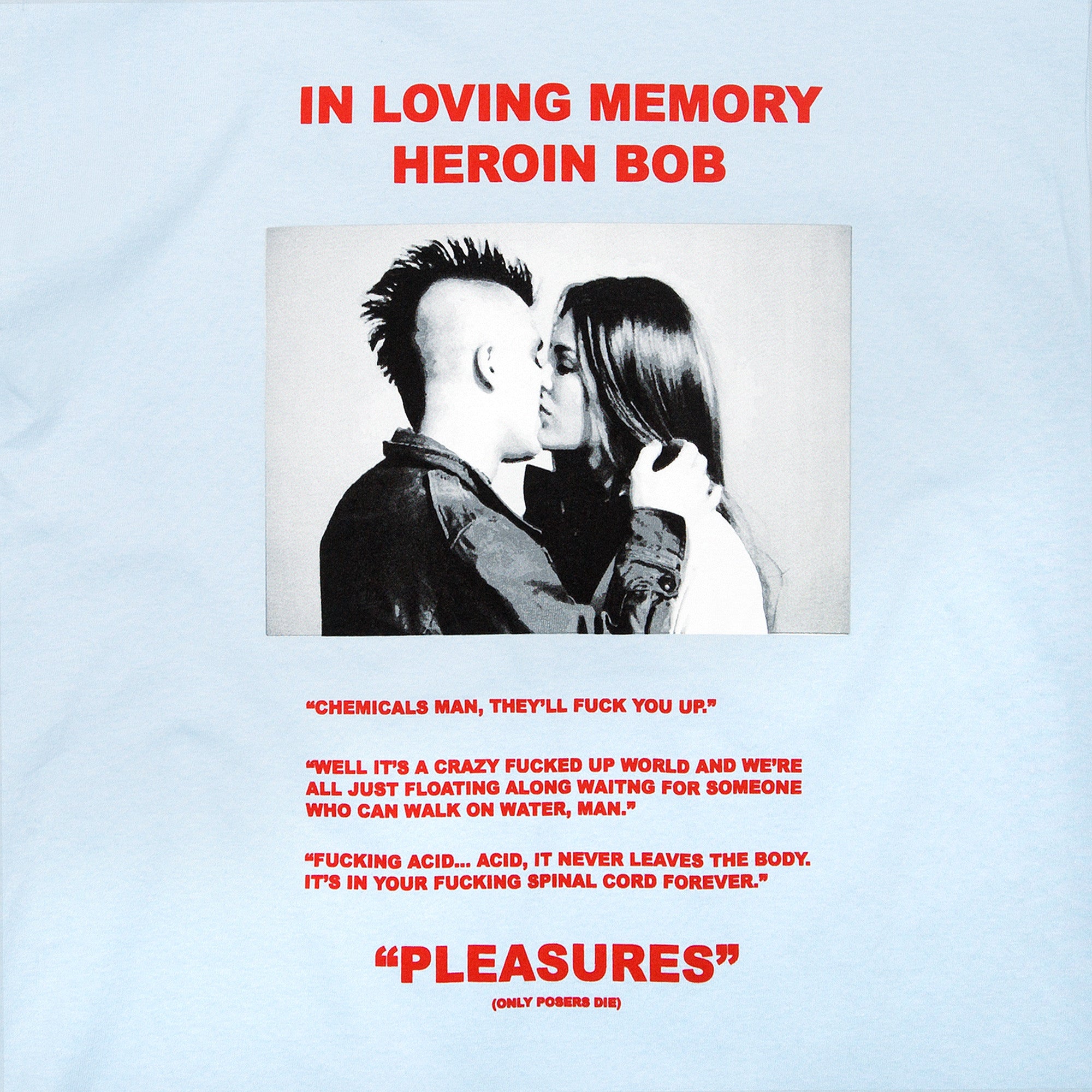 Pleasures, RIP Bob, Tee, Powder Blue, SLC Punk, T-shirt