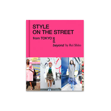 Rizzoli NY: Style on the Street - from Tokyo and Beyond by Rei Shito